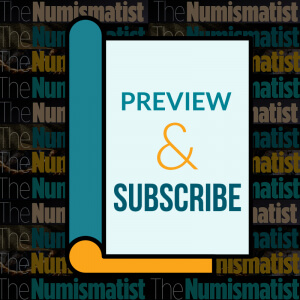 preview and subscribe to the numismatist